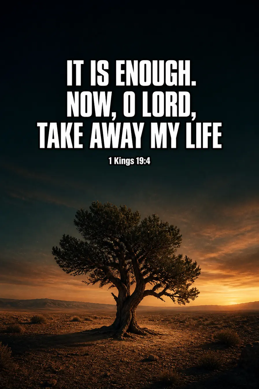 1 Kings 19:4 — It Is Enough Bible verse inspiration