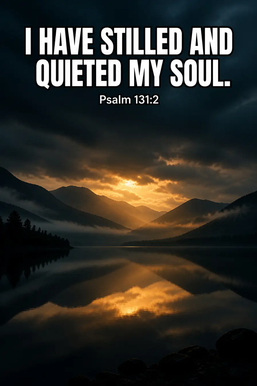 Psalm 131:1-2 — Things Too Wonderful for Me Bible verse inspiration