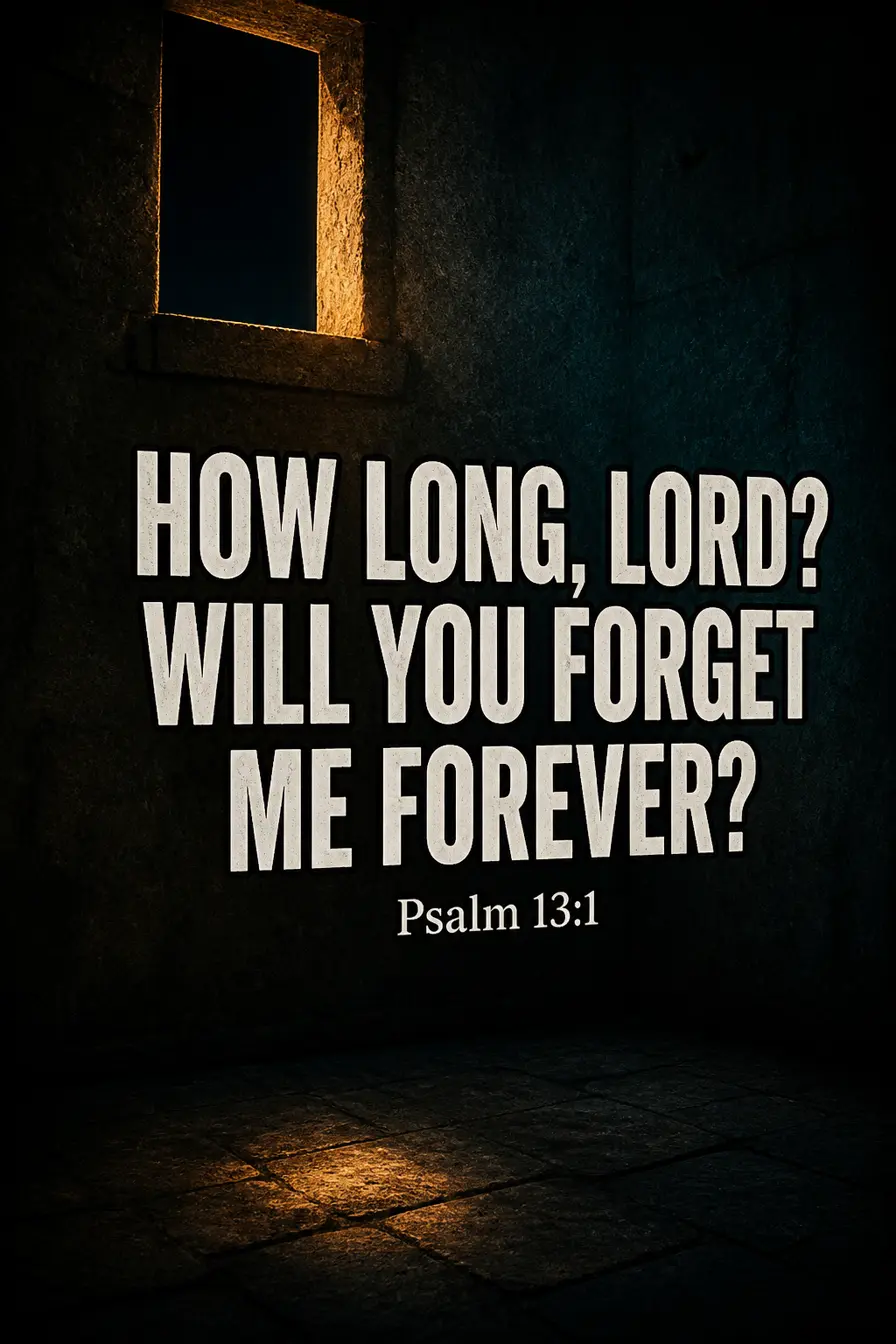 Psalm 13:1-2 — How Long Bible verse inspiration