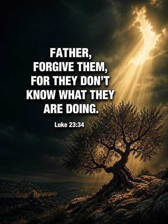 Luke 23:34 — Said More Than Once Bible verse inspiration